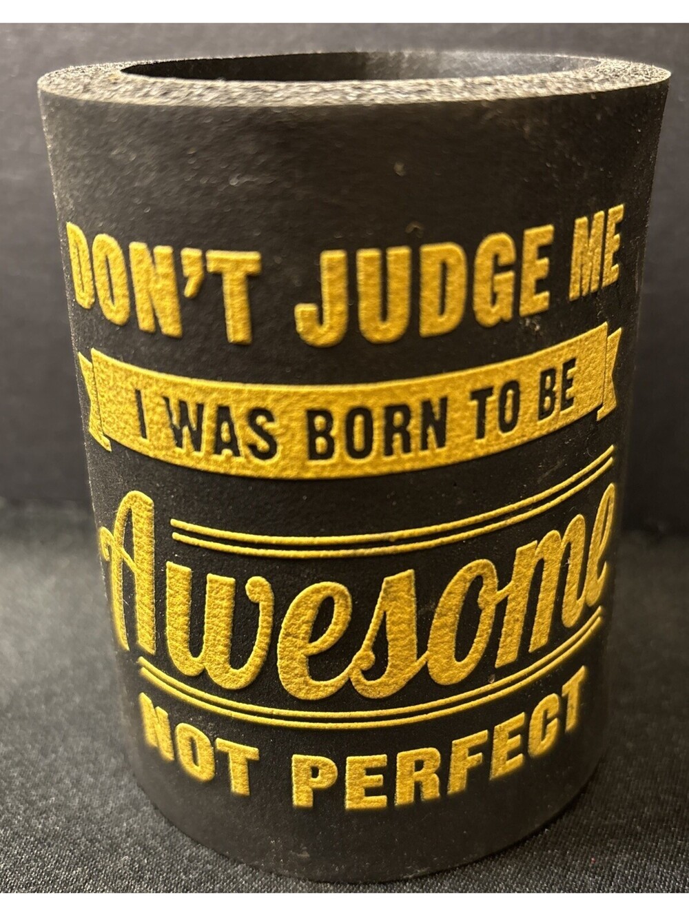 VTG 1980s Funny Koozie Black Can Holder I Was Born To Be Awesome Not Perfect